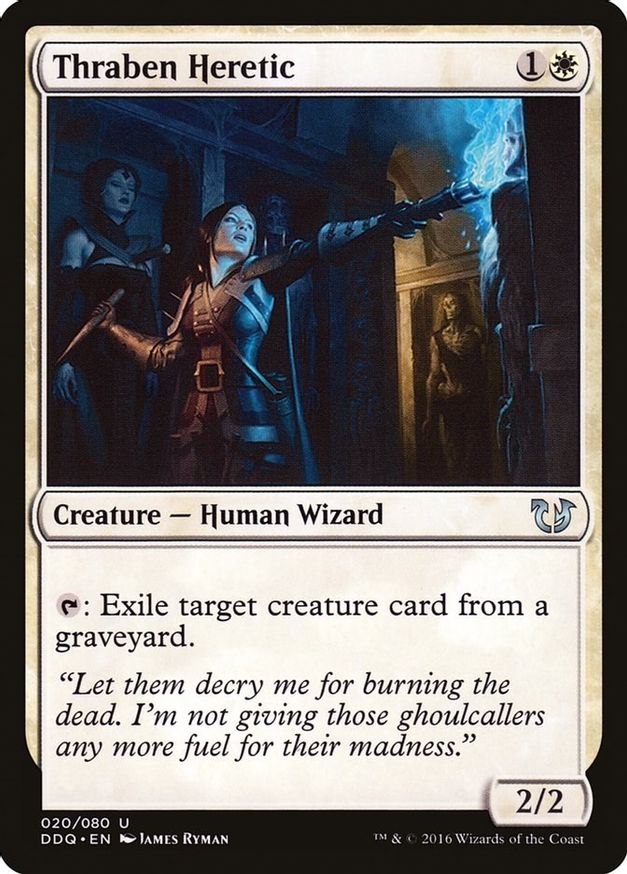 Thraben Heretic | 20 | Duel Decks: Blessed vs. Cursed