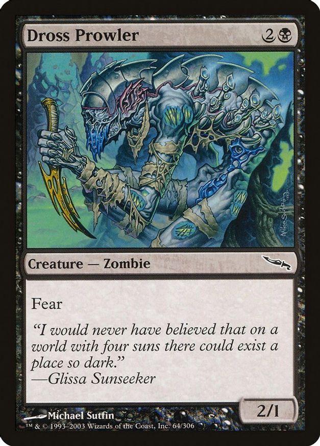 Dross Prowler | 64 | Mirrodin