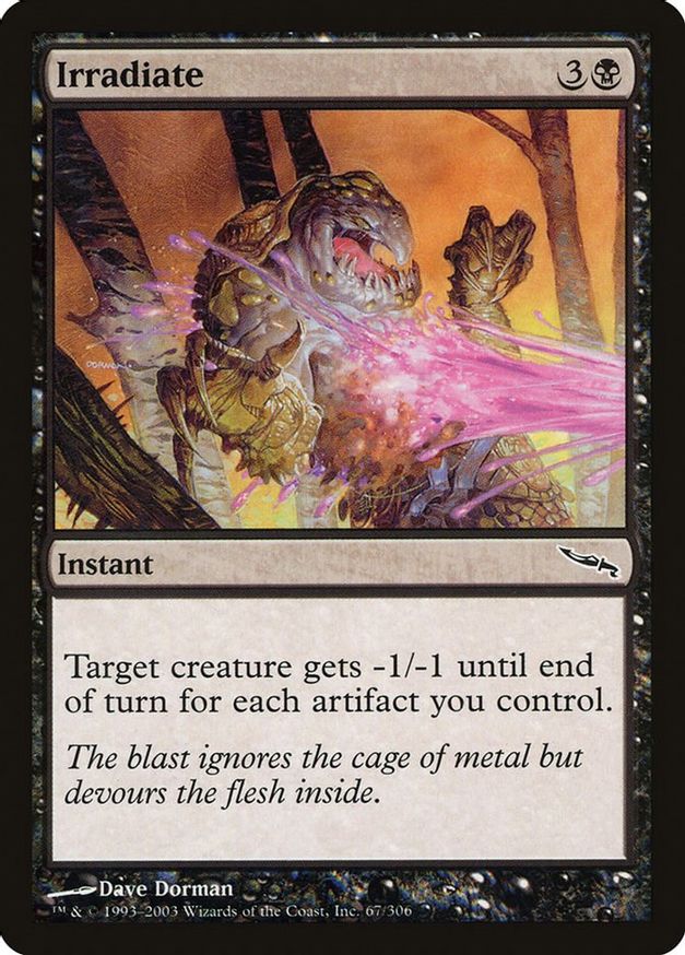 Irradiate | 67 | Mirrodin