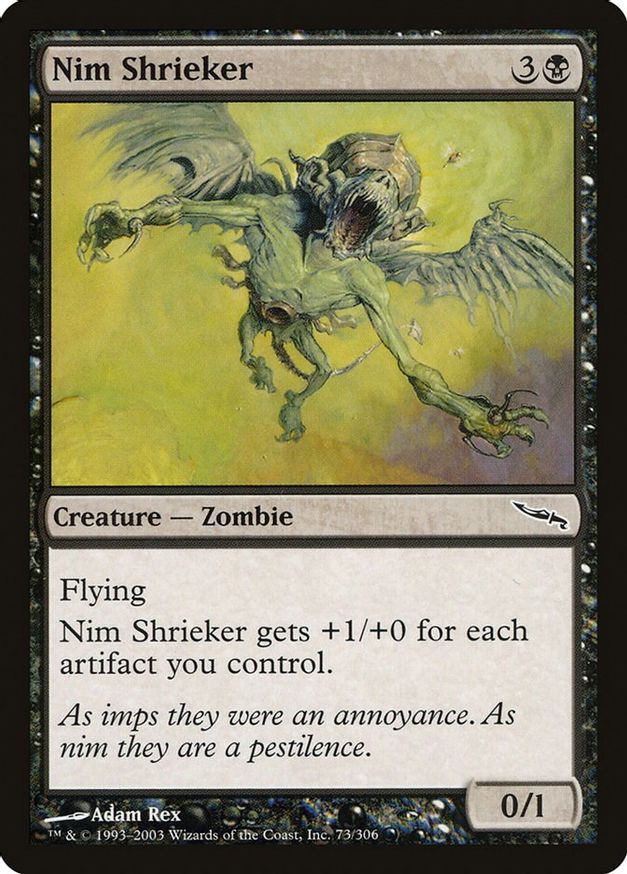 Nim Shrieker | 73 | Mirrodin