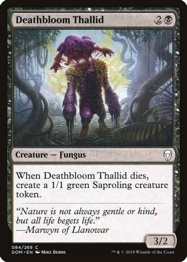 Deathbloom Thallid | 84 | Dominaria