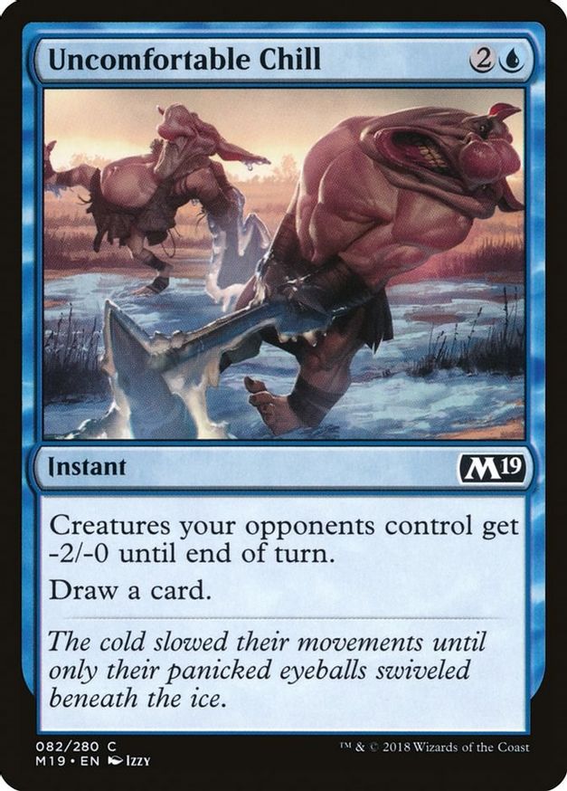 Uncomfortable Chill | 82 | Core Set 2019