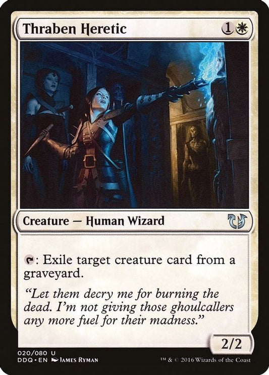 Thraben Heretic | 20 | Duel Decks: Blessed vs. Cursed