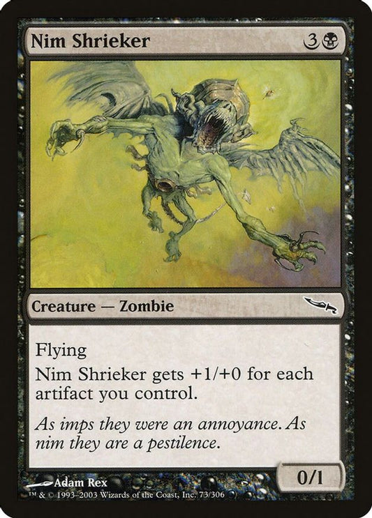Nim Shrieker | 73 | Mirrodin