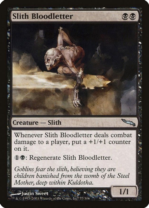 Slith Bloodletter | 77 | Mirrodin