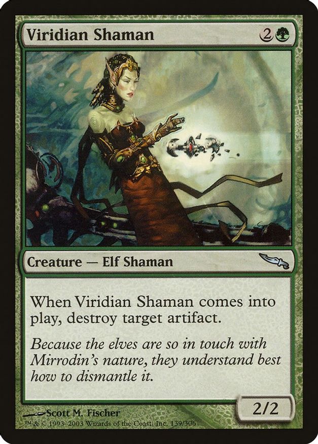 Viridian Shaman | 139 | Mirrodin