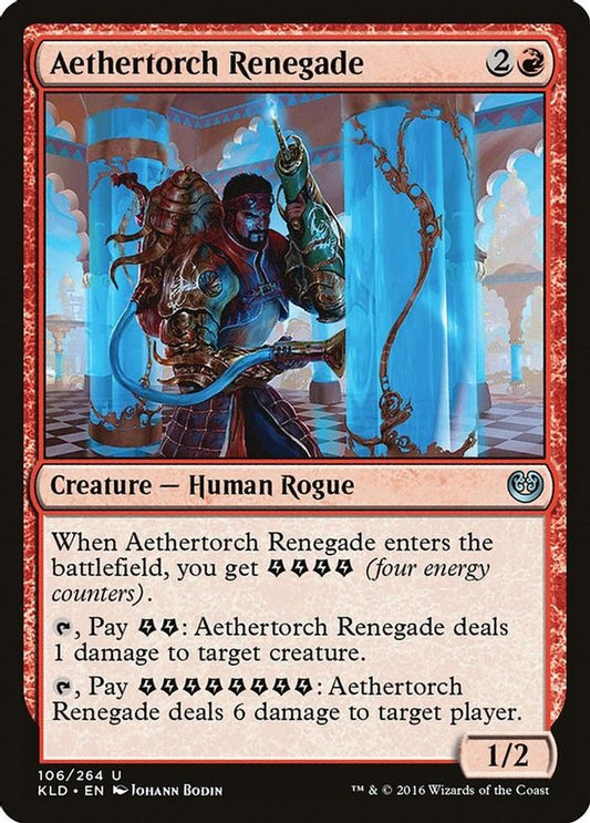 Aethertorch Renegade | 106 | Kaladesh