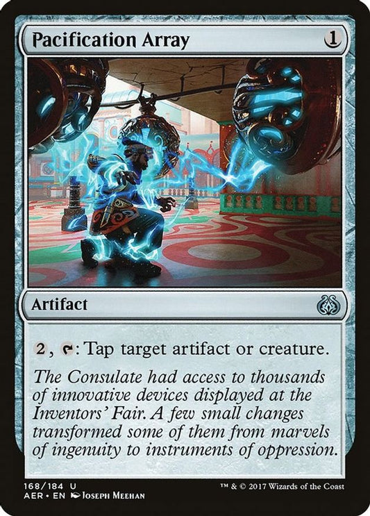 Pacification Array | 168 | Aether Revolt