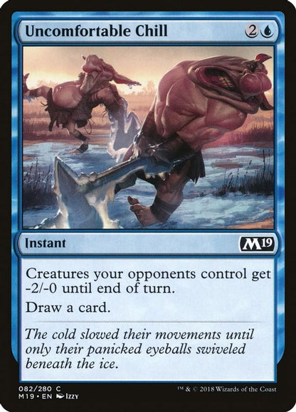 Uncomfortable Chill | 82 | Core Set 2019