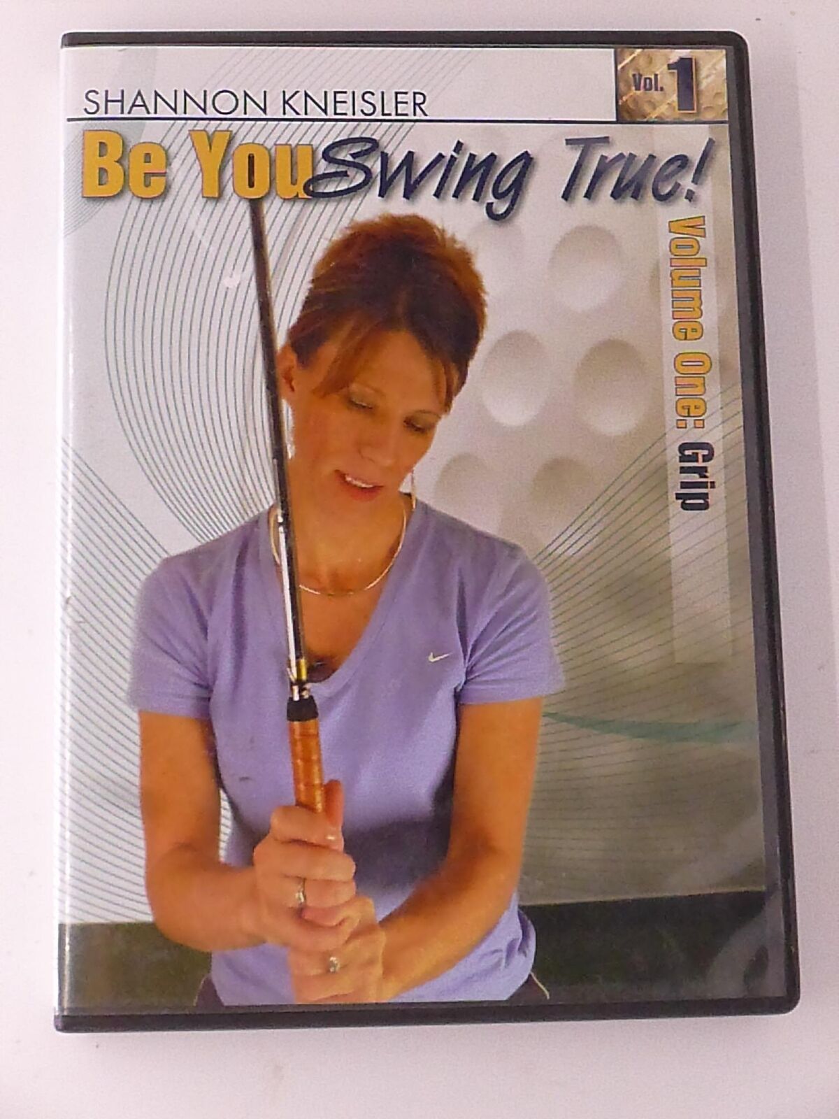 Be You Swing True - Shannon Kneisler Volume One Grip (DVD, Golf) - J0409