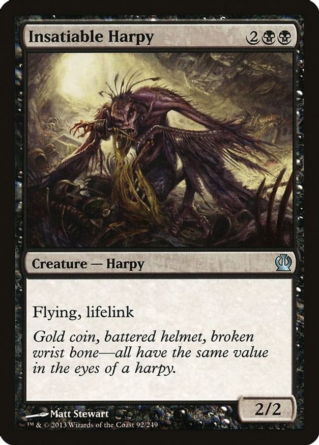 Insatiable Harpy | 92 | Theros