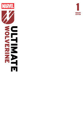 ULTIMATE WOLVERINE #1 BLANK COVER 2ND PRINT (PRESALE 2/19/25)
