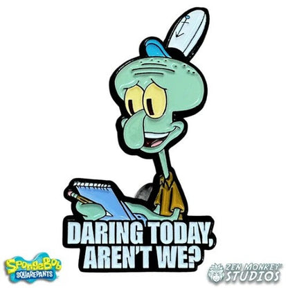 Zen Monkey: Daring Today, Aren't We? - Spongebob Squarepants Pin